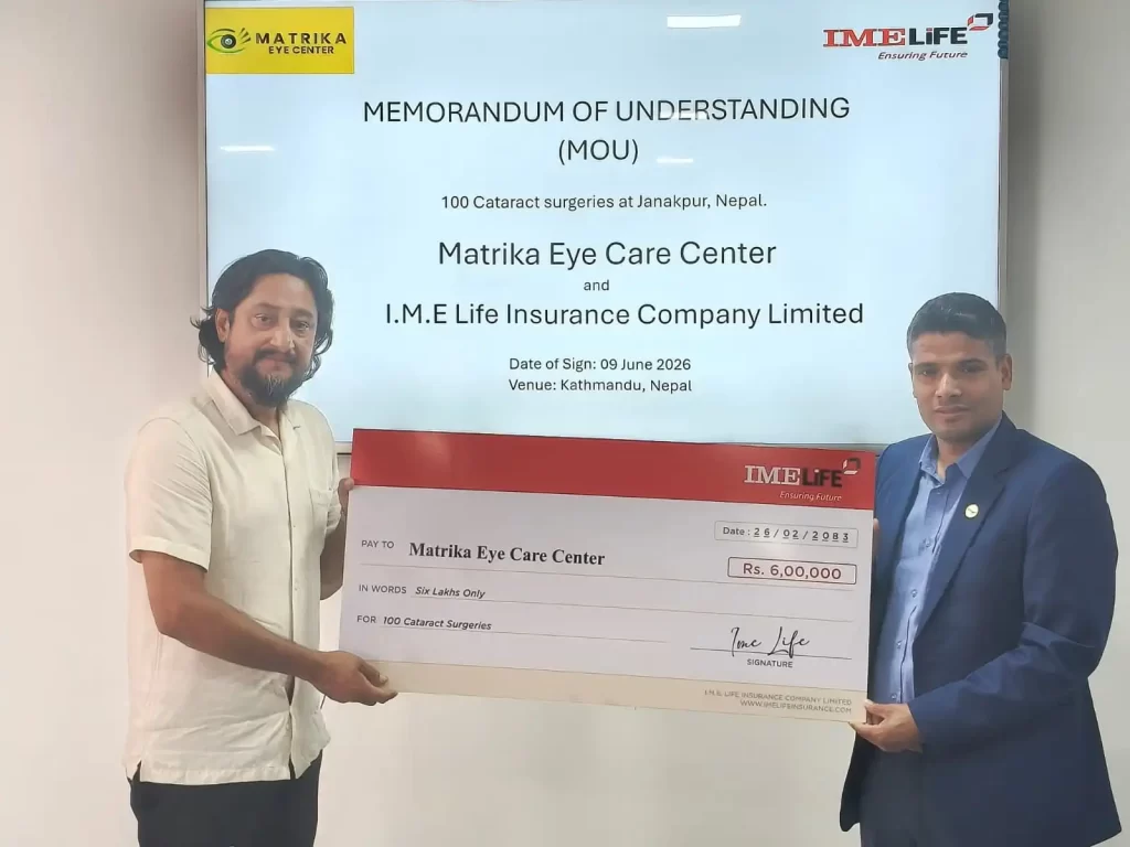१०० जना विपन्न नागरिकको मोतिबिन्दु शल्यक्रियाकालागि आईएमई लाइफ इन्स्योरेन्सद्वारा आर्थिक सहयोग